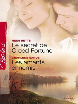 cover image of Le secret de Creed Fortune--Les amants ennemis (Harlequin Passions)